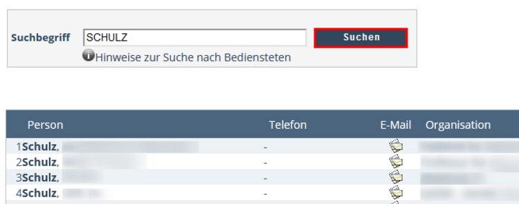 View of the search function Staff of the Search application. The described Search button to the right of the search box is highlighted. The search term Schulz has been entered. Underneath, the list of search results for the search term Schulz is visible. The Person, Telephone, Email, and Organisation columns are shown.