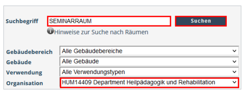 View of the search function Rooms of the Search application. The various search options and their respective search boxes and drop-down menus are shown. The search term Seminarraum is highlighted in the Search Term option as well as the selected entry HUM14409 Department Heilpädagogik und Rehabilitation in the option Organisation. The Search Button is also highlighted.