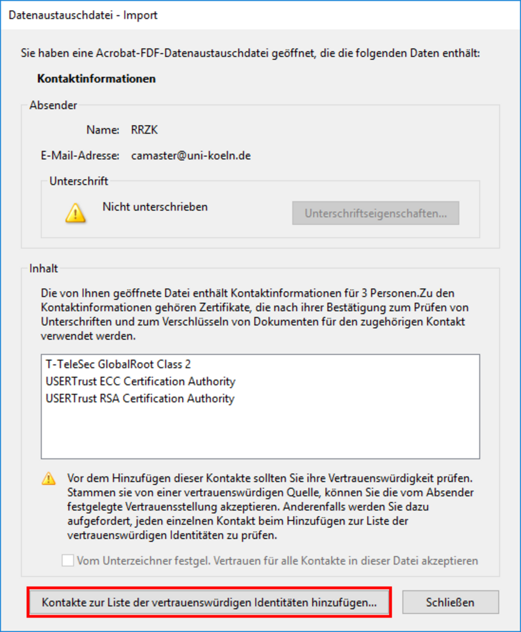 Ansicht des oben beschriebenen Dialogfensters. Die Schaltfläche Kontakte zur Liste der vertrauenswürdigen Identitäten hinzufügen ist ganz unten links hervorgehoben.