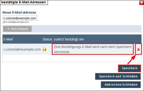Updated view of the Confirmed Email Addresses pop-up. The table in the middle area now shows the entered e-mail address. Next to it, the notification that a confirmation link has been sent to the specified email address is highlighted, as is the red cross Delete to the right of the notification and the Save button below it.