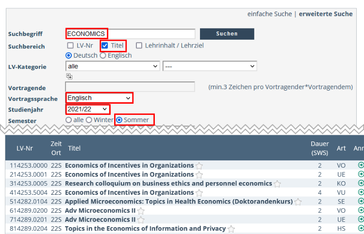 View of the Courses search function. The advanced search is shown. In the Search Term section, the previously mentioned search term Economics is highlighted. In the Search Range section, the Title option is highlighted and the check box is checked. In the Language of Instruction section, English is selected and highlighted. In the Academic Year section, the 2021/22 academic year is selected and highlighted. In the Semester section, the Summer selection is enabled and highlighted. Below, an excerpt from the list of search results for the search term Economics is visible. The columns shown are course number, time/location, title, duration (SH), type. Not all columns are shown.